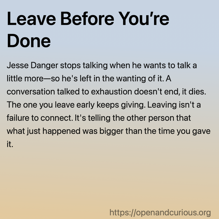 Leave Before You’re Done