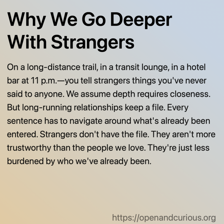 Why We Go Deeper With Strangers